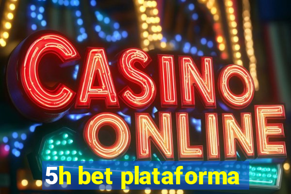 5h bet plataforma